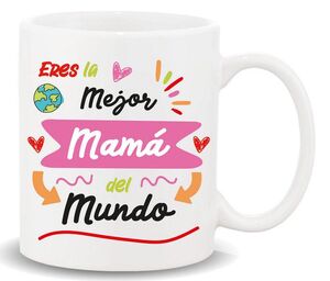 TAZA CON MENSAJE ERES LA MEJOR MAMA