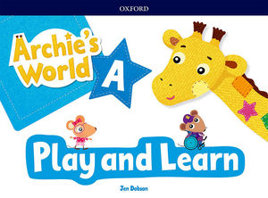 ARCHIE'S WORLD PLAY AND LEARN PACK A.