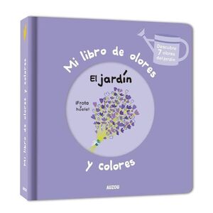 MI LIBRO DE OLORES Y COLORES. EL JARDIN