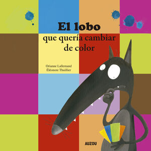 EL LOBO QUE QUERÍA CAMBIAR DE COLOR