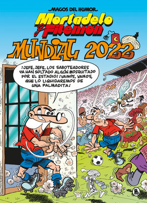 217.MORTADELO Y FILEMON:MUNDIAL 2022.(CLASICA)