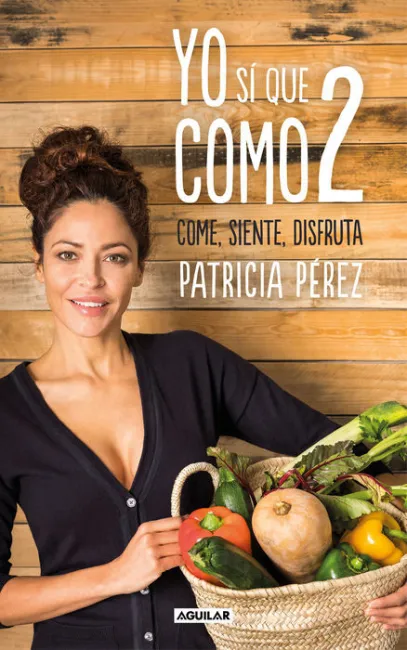 Yo si que Como 2 Patricia Perez Come, Siente, Disf