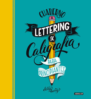 CUADERNO DE LETTERING Y CALIGRAFIA CREATIVA PARA P