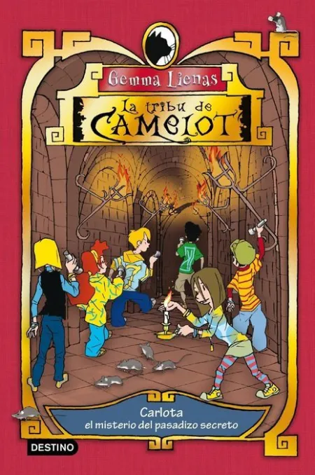 La Tribu Camelot Carlota y el Misterio del Pasadiz