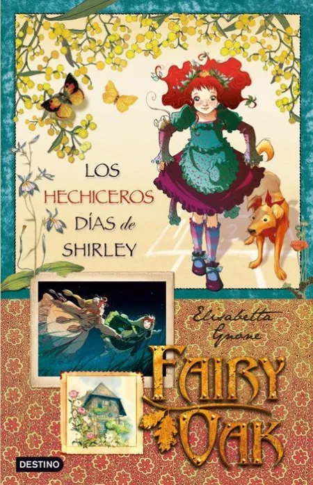 Fairy Oak los Hechiceros Dias de Shirley