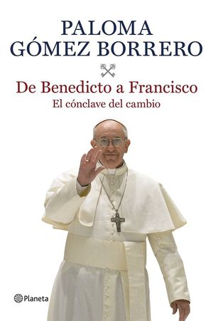 DE BENEDICTO A FRANCISCO PALOMA BORRERO