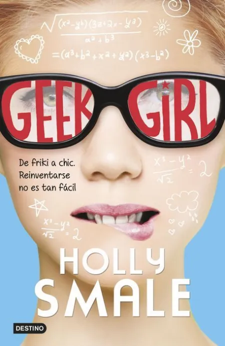 Geek Girl de Friki a Chic Holly Smale