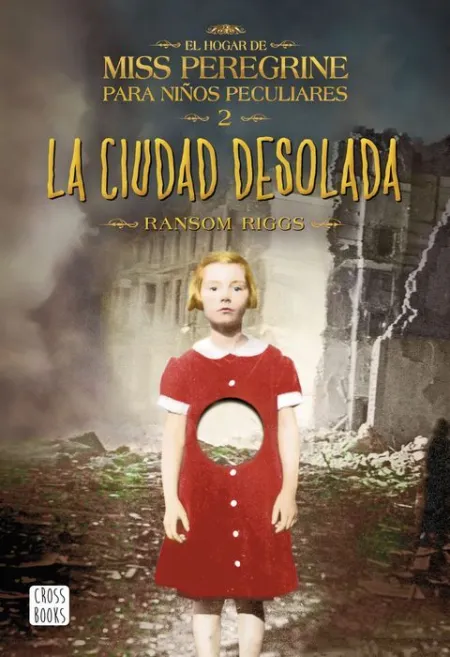 La Ciudad Desolada el Hogar de Miss Peregrine