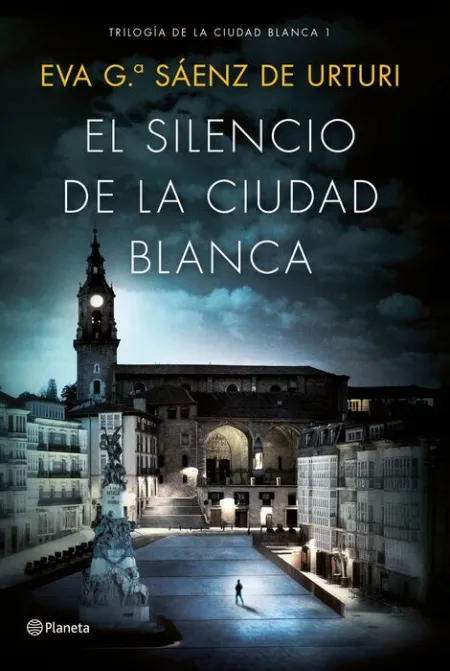 El Silencio de la Ciudad Blanca Eva G Saenz de Ur