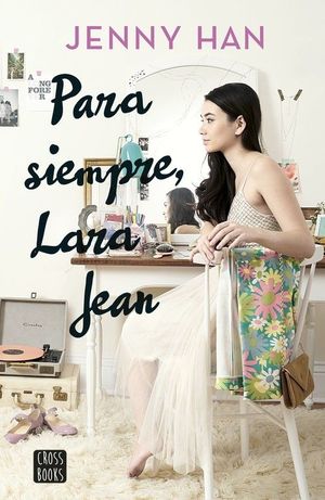 PARA SIEMPRE LARA JEAN JENNY HAN