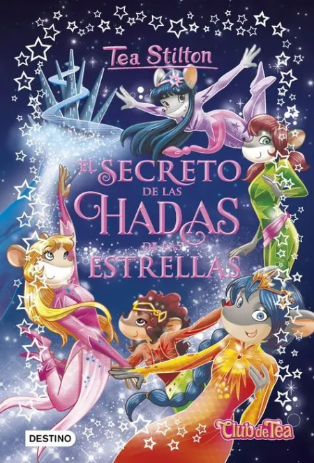 Tea Stilton Especial 7 Secreto de las Hadas de las