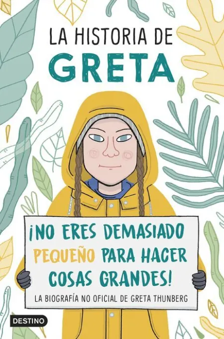Historia de Greta, la. (No Eres Demasiado Pequeño H