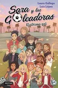Sara y las Goleadoras 6. El Ultimo Gol