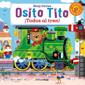 OSITO TITO. ­TODOS AL TREN!