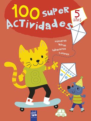 100 SUPER ACTIVIDADES 5 AÑOS