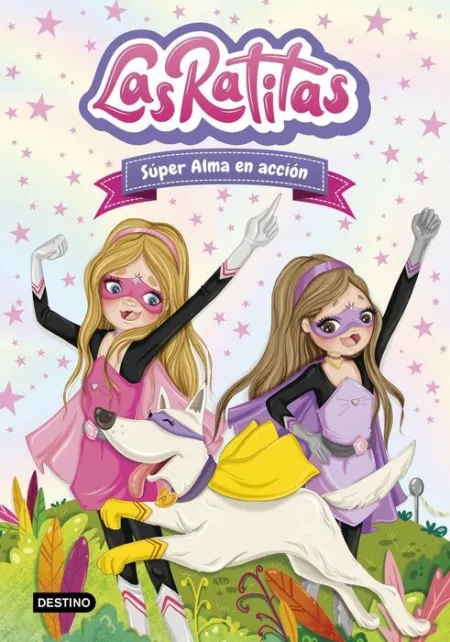Las Ratitas 02 Super Alma en Accion