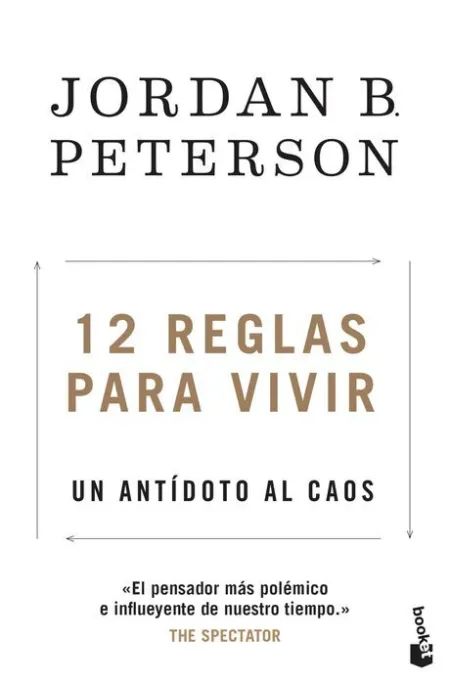 12 Reglas para Vivir:un Antidoto Al Caos. (Practico