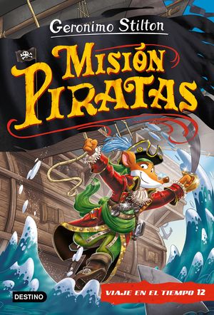 MISION PIRATAS. VIAJE EN EL TIEMPO 12