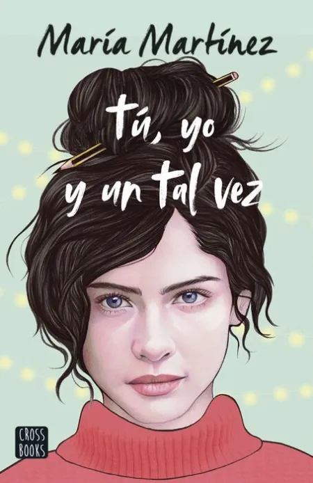 Tú, yo y un Tal Vez