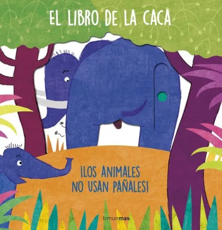 El Libro de la Caca. ¡Los Animales no Usan Pañales