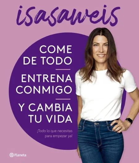 Come de Todo, Entrena Conmigo y Cambia tu Vida