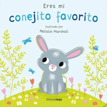 Eres mi Conejito Favorito. Libro de Carton con Tro