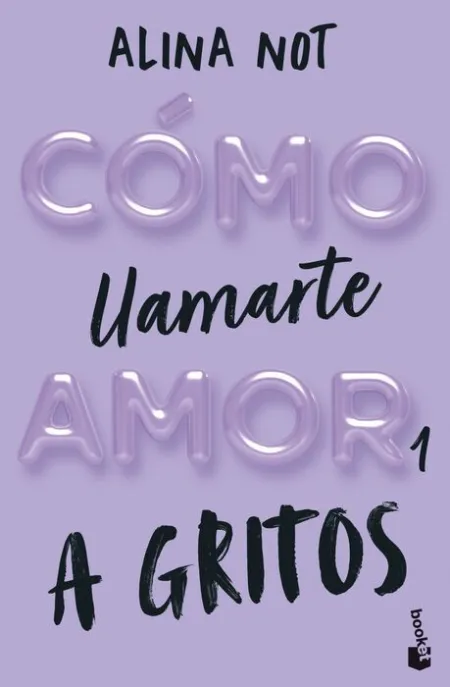 Como Llamarte Amor 1. A Gritos
