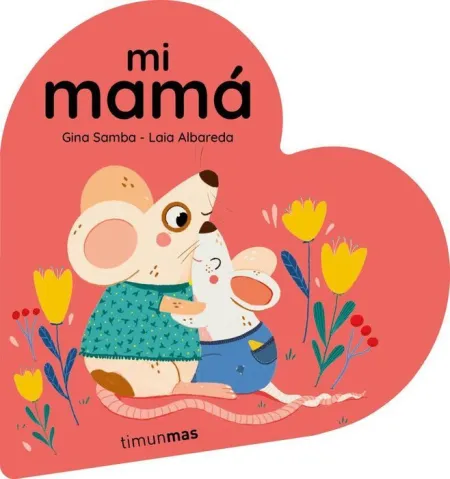 Mi Mama. Libro de Carton Corazon