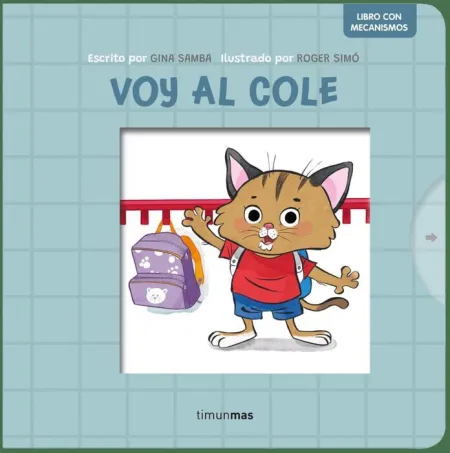 Voy Al Cole. Libro con Mecanismos