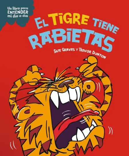 Tigre Tiene Rabietas, el