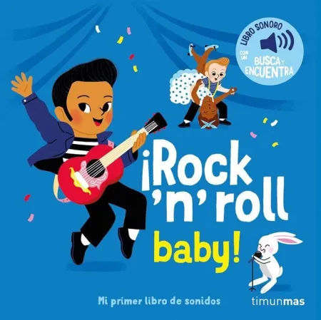 Rock N' Roll Baby. Mi Primer Libro de Sonidos