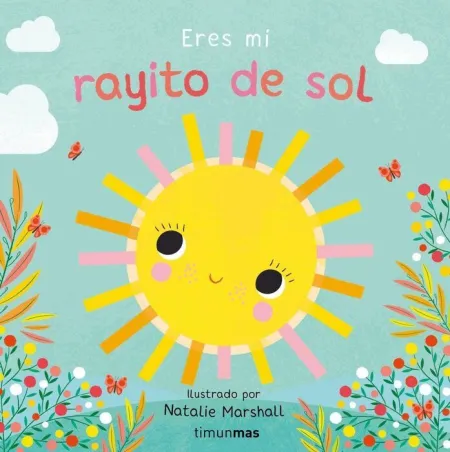Eres mi Rayito de Sol. Libro de Carton con Troquel