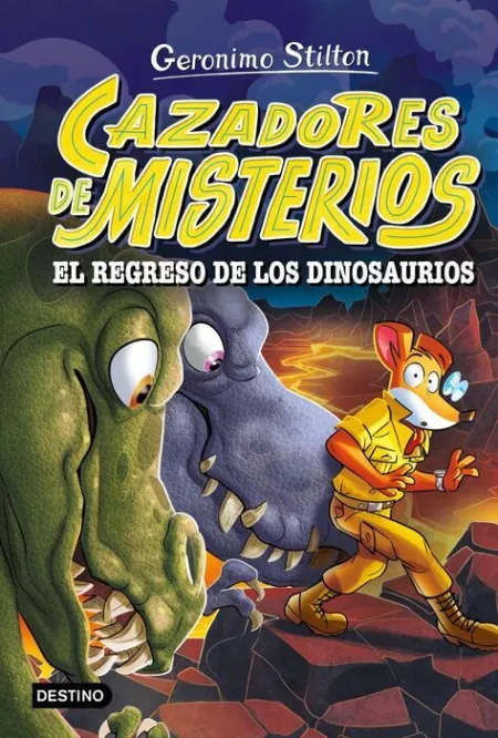 Cazadores de Misterios 3. El Regreso de los Dinosaurios