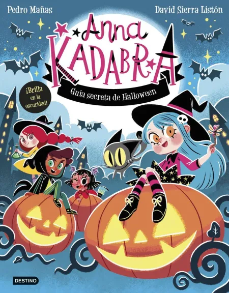 Anna Kadabra. Guia Secreta de Halloween