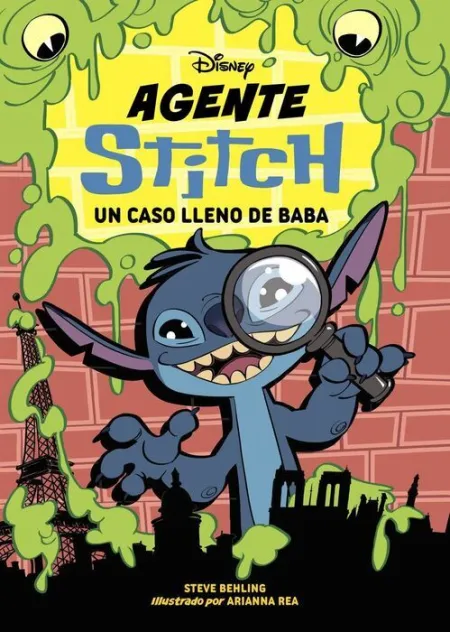 Agente Stitch 1. Un Caso Lleno de Baba