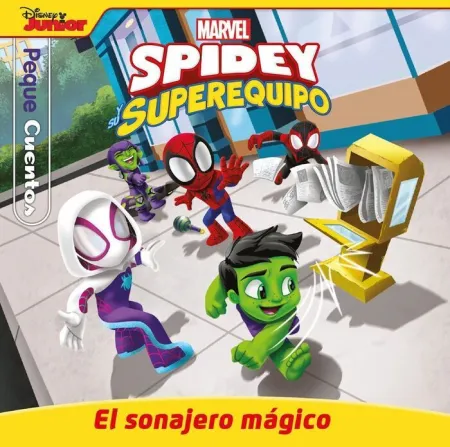 Spidey y Su Superequipo. El Sonajero Magico. Pequecuentos
