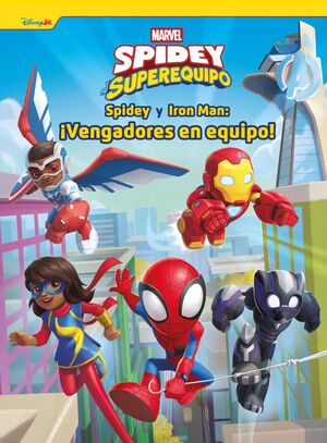 SPIDEY Y IRON MAN:¡VENGADORES EN EQUIPO!