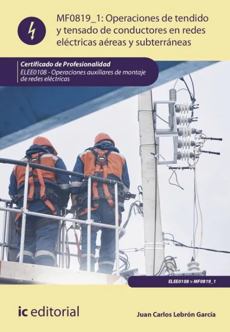 Operaciones de Tendido y Tensado de Conductores en Redes Eléctricas Aéreas y Sub