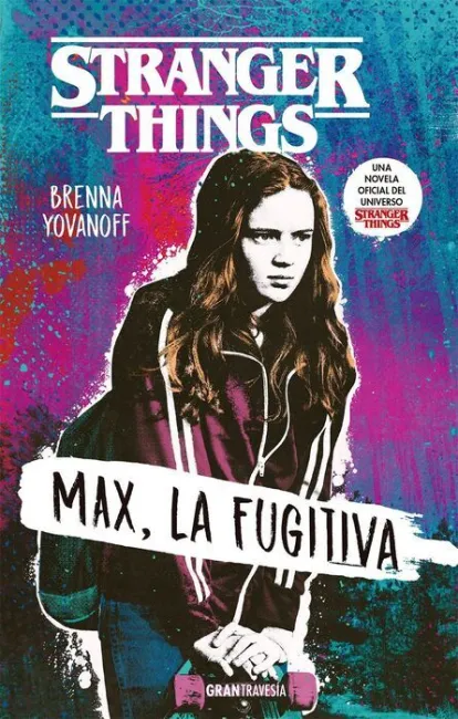 Stranger Things: Max, la Fugitiva