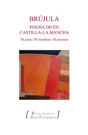 BRÚJULA 50 POETAS DE CASTILLA LA MANCHA