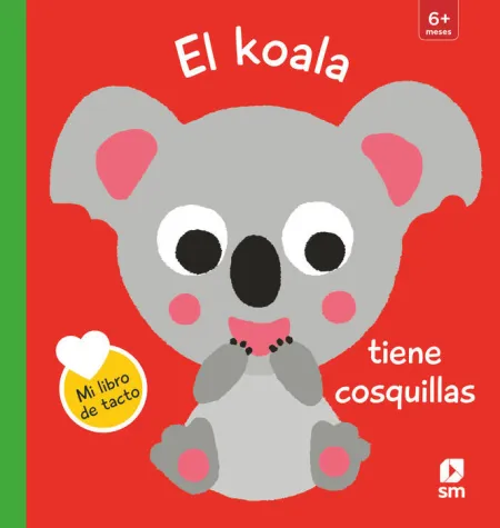 Libro Tacto el Koala Tiene Cosquillas