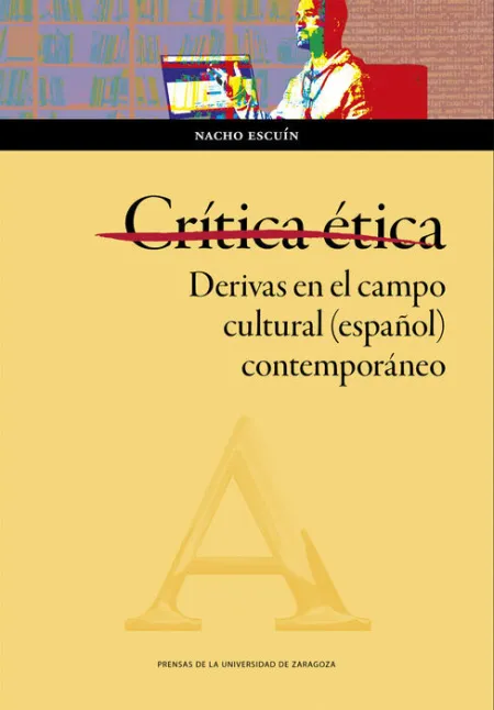 Critica Etica Derivas en el Campo Cultural (Españo