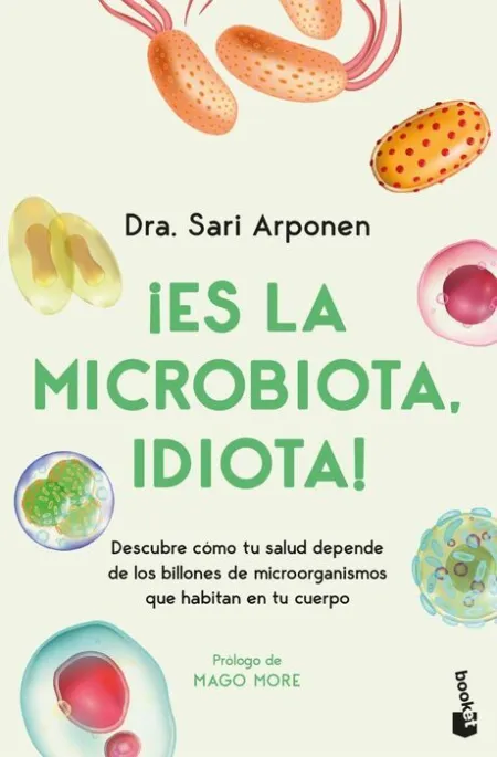 ¡Es la Microbiota, Idiota!