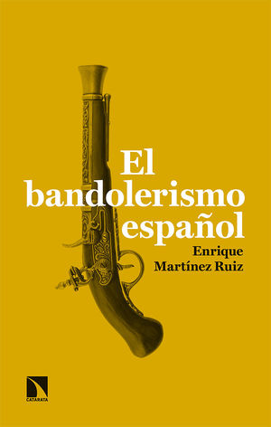 EL BANDOLERISMO ESPAÑOL