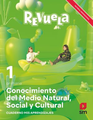 CONOCIMIENTO DEL MEDIO NATURAL, SOCIAL Y CULTURAL. 1 PRIMARIA. REVUELA