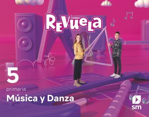 DA. MÚSICA Y DANZA. 5 PRIMARIA. REVUELA