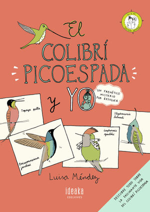 EL COLIBRI PICOESPADA Y YO LUISA MENDEZ