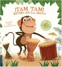 ­TAM, TAM! RITMO EN LA SELVA