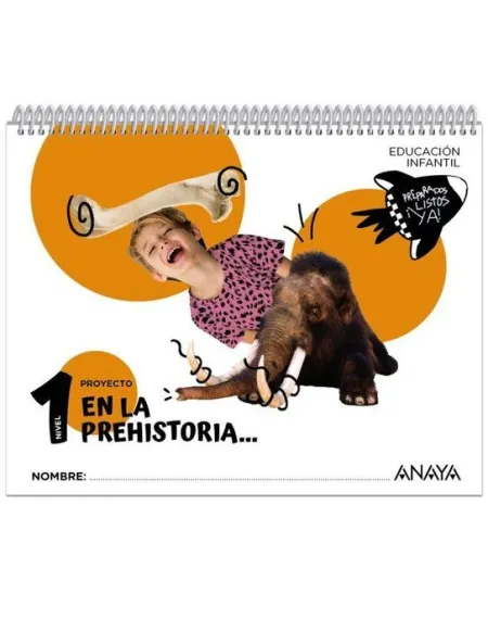 En la Prehistoria... Nivel 1 3 Años. Preparados, Listos... ¡Ya!