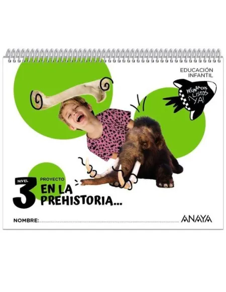 En la Prehistoria... Nivel 3 5 Años. Preparados, Listos... ¡Ya!